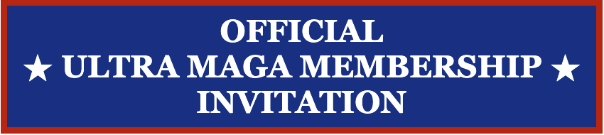 Official Ultra MAGA Membership Invitation