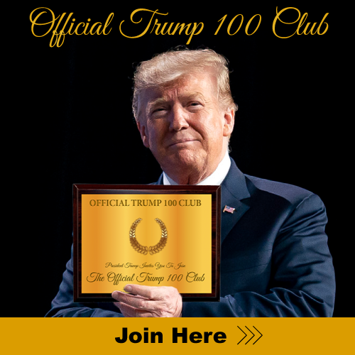 Official Trump 100 Club - Join Here >>>