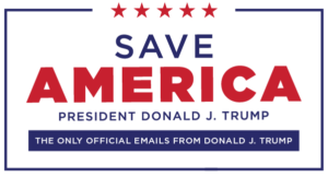 Save America President Donald J. Trump - The Only Official Emails from Donald J. Trump