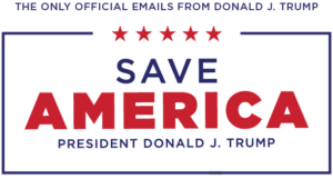 Save America President Donald J. Trump - The Only Official Emails from Donald J. Trump