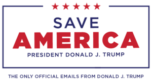 Save America President Donald J. Trump - The Only Official Emails from Donald J. Trump